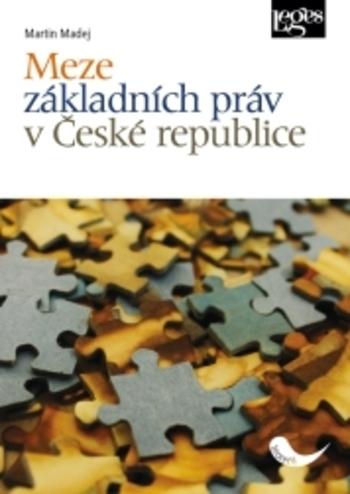 Kniha: Meze základních práv v České republice - Martin Madej