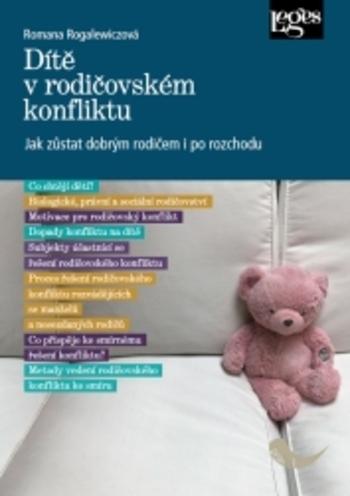 Kniha: Dítě v rodičovském konfliktu - Jak zůsta - Romana Rogalewiczová
