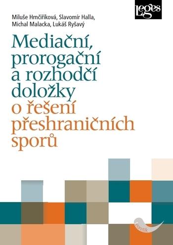 Kniha: Mediační, prorogační a rozhodčí doložky - Michal Malacka