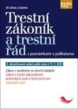 Kniha: Trestní zákoník a trestní řád s poznámkami a judikaturou - Jiří Jelínek