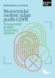 Kniha: Biometrické osobné údaje podľa GDPR(biometrický podpis, kamerový systém) - Monika Rafajová