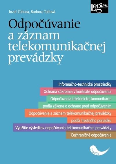 Kniha: Odpočúvanie a záznam telekomunikačnej prevádzky - Jozef Záhora, Barbora Tallová