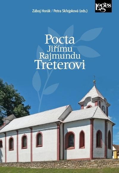 Kniha: Pocta Jiřímu Rajmundu Treterovi - Záboj Horák, Petra Skřejpková (eds.)