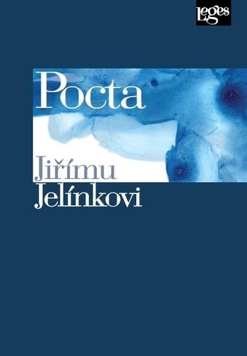 Kniha: Pocta Jiřímu Jelínkovi - Ingrid Galovcová