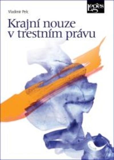 Kniha: Krajní nouze v trestním právu - Vladimír Pelc