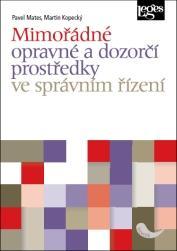 Kniha: Mimořádné opravné a dozorčí prostředky ve správním řízení - Mates Pavel