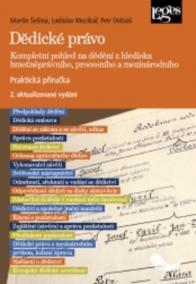 Dědické právo - Kompletní pohled na dědění z hlediska hmotněprávního, procesního a mezinárodního