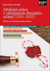 Kniha: Dědické právo v předpisech dlouhého století (1918-2022) - Příručka pro dodatečné projednání dědictví - Šešina Martin