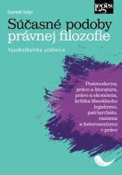 Kniha: Súčasné podoby právnej filozofie - Vysokoškolská učebnica - Šoltys Dominik