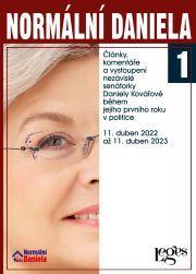 Kniha: Normální Daniela 1 - Články, komentáře a vystoupení nezávislé senátorky Daniely Kovářové během jejího prvního roku v politice. 11. duben 2022 až 11. duben 2023 - Kovářová Daniela