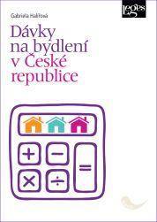 Kniha: Dávky na bydlení v České republice - Halířová Gabriela