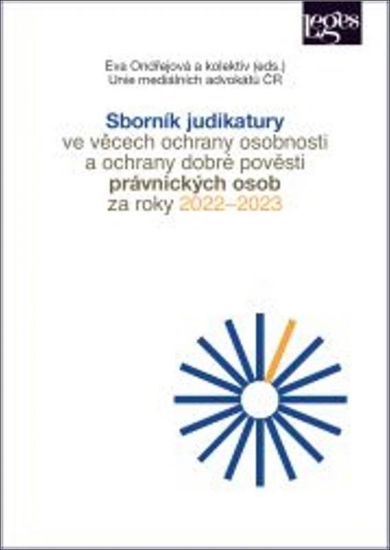 Kniha: Sborník judikatury ve věcech ochrany osobnosti a ochrany dobré pověsti za roky 2022–2023 - Ondřejová Eva