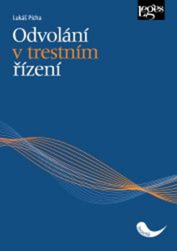 Kniha: Odvolání v trestním řízení - Pícha Lukáš