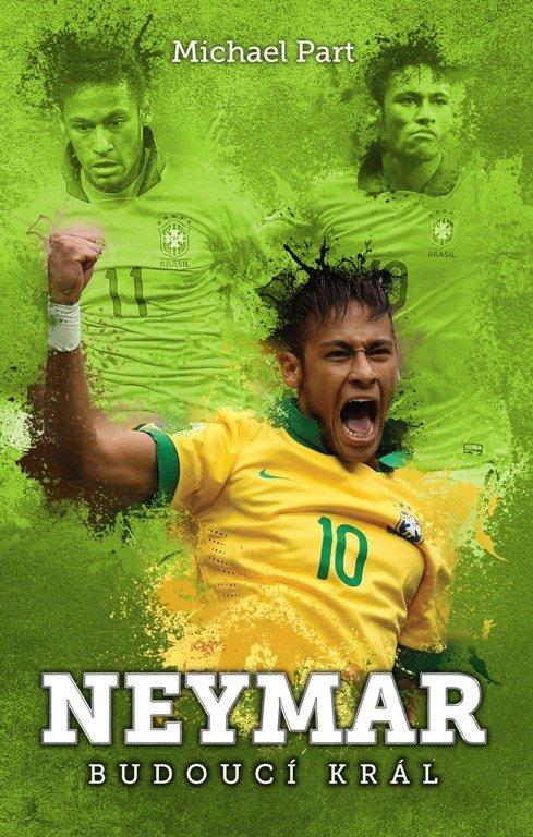 Kniha: Neymar: budoucí král - Michael Part