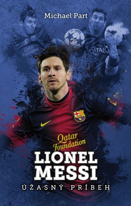 Kniha: Lionel Messi: úžasný príbeh - Michael  Part