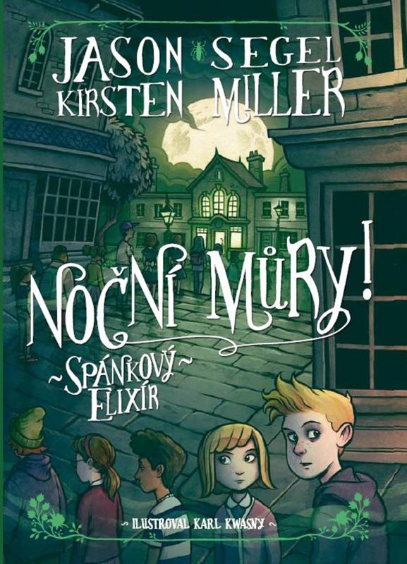 Kniha: Noční můry! Spánkový elixír - Jason Segel, Kirsten Millerová