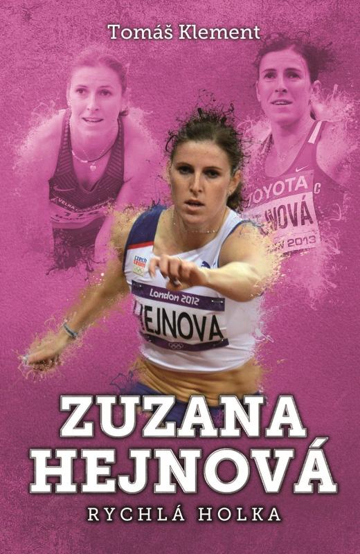 Kniha: Zuzana Hejnová: rychlá holka - Tomáš Klement