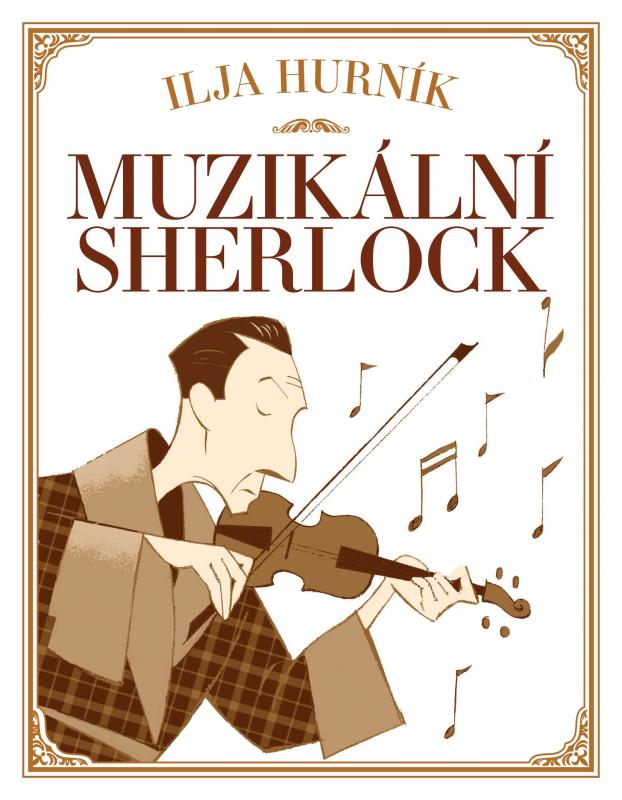 Kniha: Muzikální Sherlock - Ilja Hurník