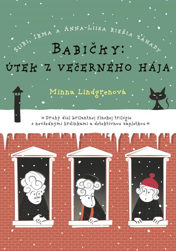 Kniha: Babičky: Útek z večerného hája - Minna Lindgrenová