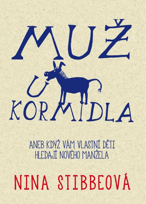 Kniha: Muž u kormidla - Nina Stibbeová