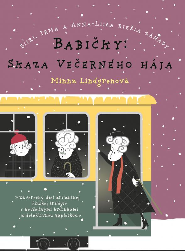 Kniha: Babičky: Skaza Večerného hája - Minna Lindgrenová, Andrej  Rády