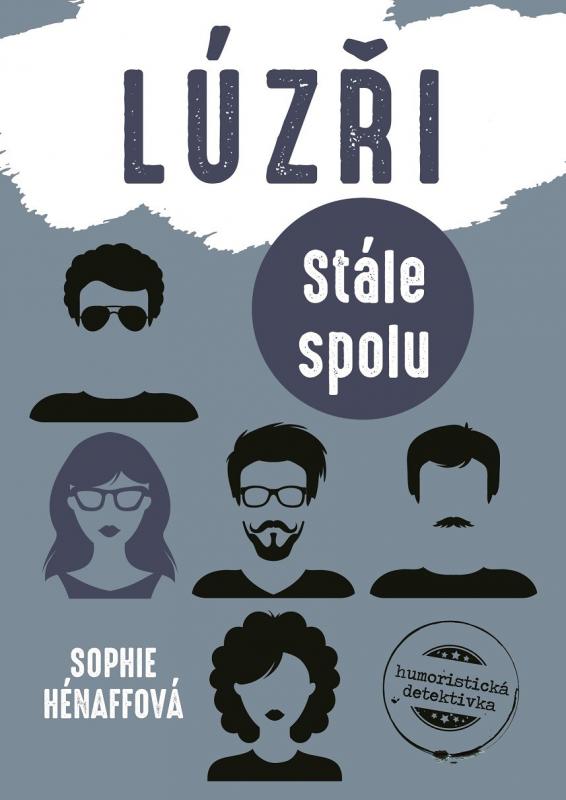 Kniha: Lúzři: Stále spolu - Sophie Hénaff