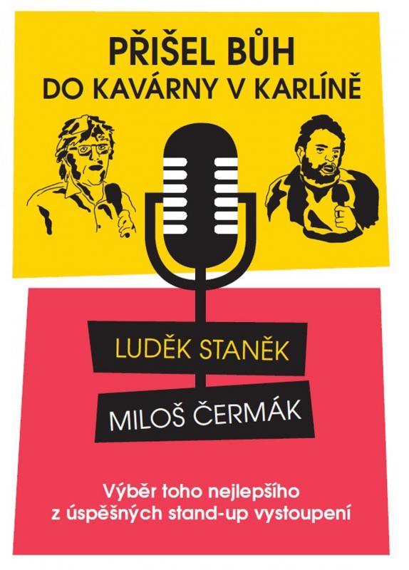 Kniha: Přišel Bůh do kavárny v Karlíně... - Luděk Staněk, Miloš Čermák