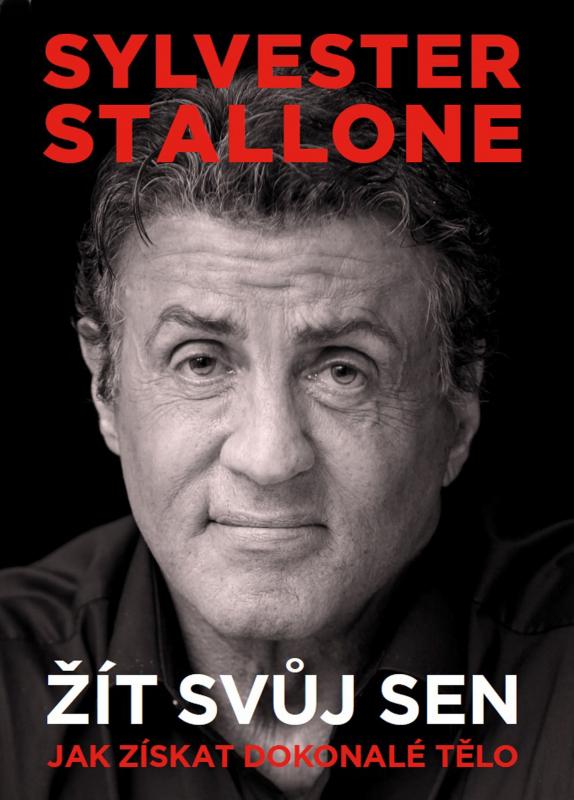 Kniha: Sylvester Stallone: žít svůj sen - Sylvester Stallone