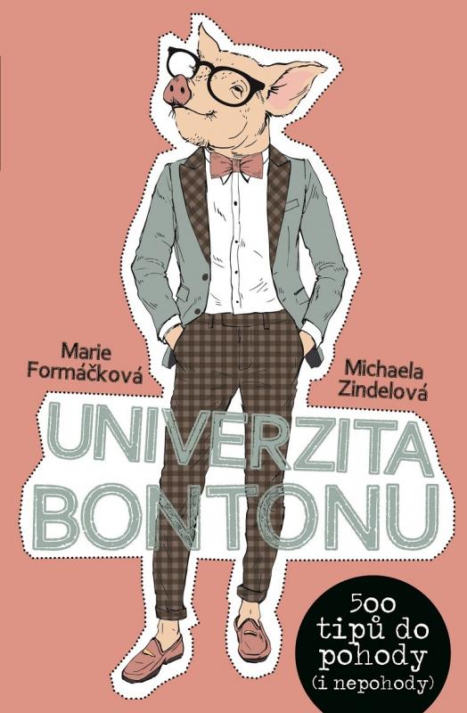 Kniha: Univerzita bontonu - Marie Formáčková, Michaela Zindelová
