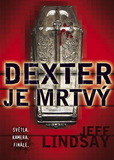 Kniha: Dexter je mrtvý - Lindsay Jeff