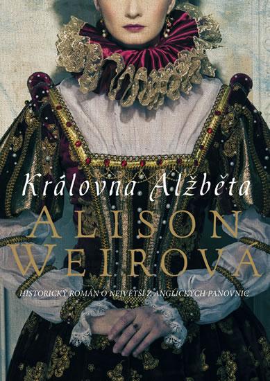 Kniha: Královna Alžběta - Weirová Alison