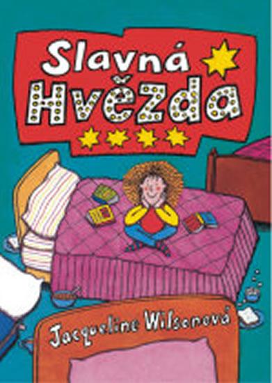 Kniha: Slavná hvězda - 3.vydání - Wilsonová Jacqueline