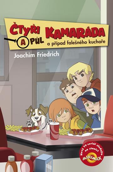 Kniha: Čtyři a půl kamaráda a případ falešného kuchaře - Friedrich Joachim