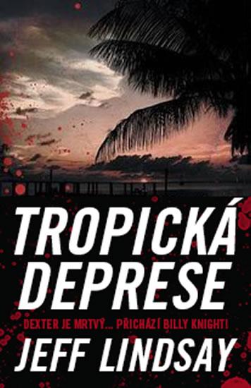 Kniha: Tropická deprese - Lindsay Jeff