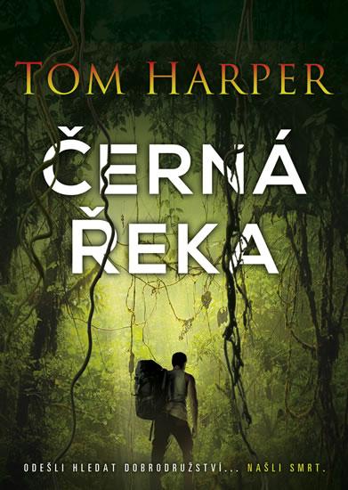 Kniha: Černá řeka - Harper Tom