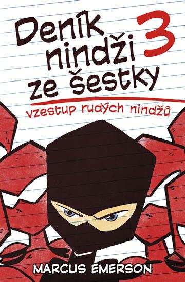 Kniha: Deník nindži ze šestky 3 - Vzestup rudých nindžů - Emerson Marcus