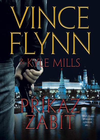 Kniha: Příkaz zabít - Flynn, Kyle Mills Vince