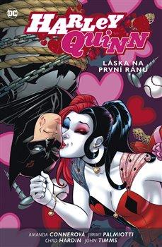 Kniha: Harley Quinn 3 - Láska na první ránu - Conner, Jimmy Palmiotti Amanda