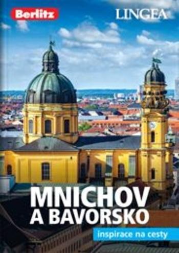 Kniha: LINGEA CZ - Mnichov a Bavorsko - inspirace na cestyautor neuvedený