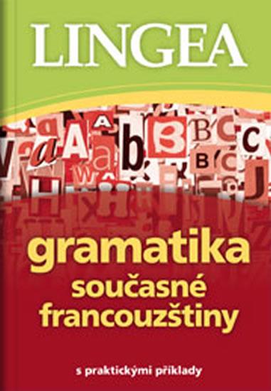 Kniha: Gramatika současné francouzštiny s praktickými příkladyautor neuvedený