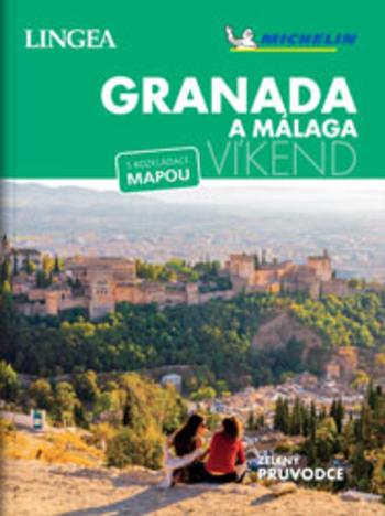 Kniha: Granada a Málaga - víkend...s rozkládací mapouautor neuvedený