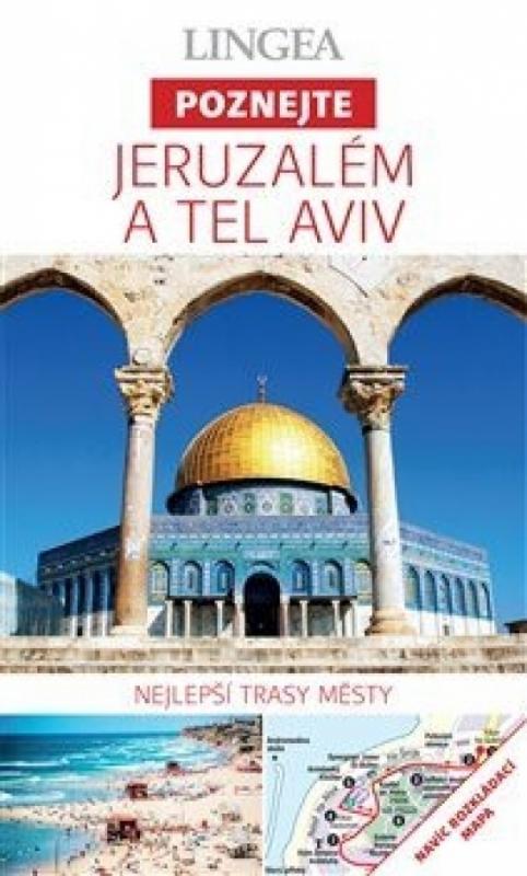Kniha: LINGEA CZ - Jeruzalém a Tel Aviv - Poznejteautor neuvedený