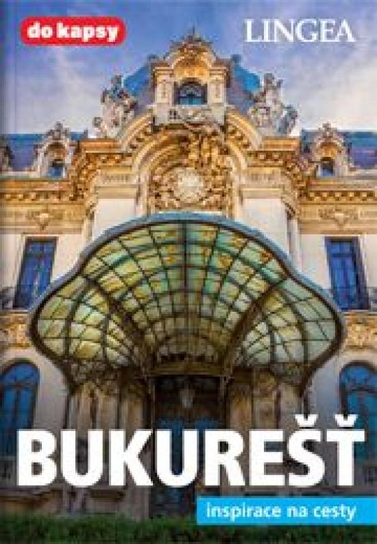 Kniha: LINGEA CZ - Bukurešť - inspirace na cestyautor neuvedený