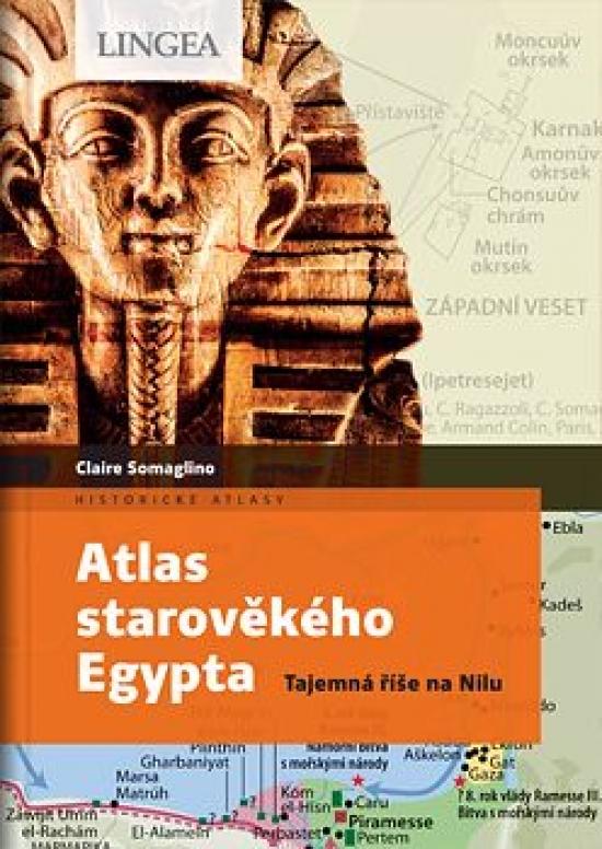 Kniha: Atlas starověkého Egypta - Somaglino, Claire Levasseur Claire