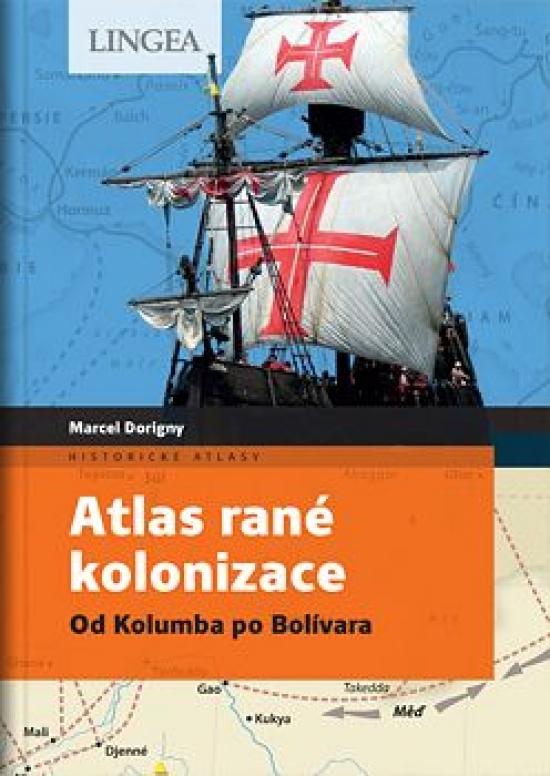 Kniha: Atlas rané kolonizace - Dorigny, Fabrice Le Goff Marcel