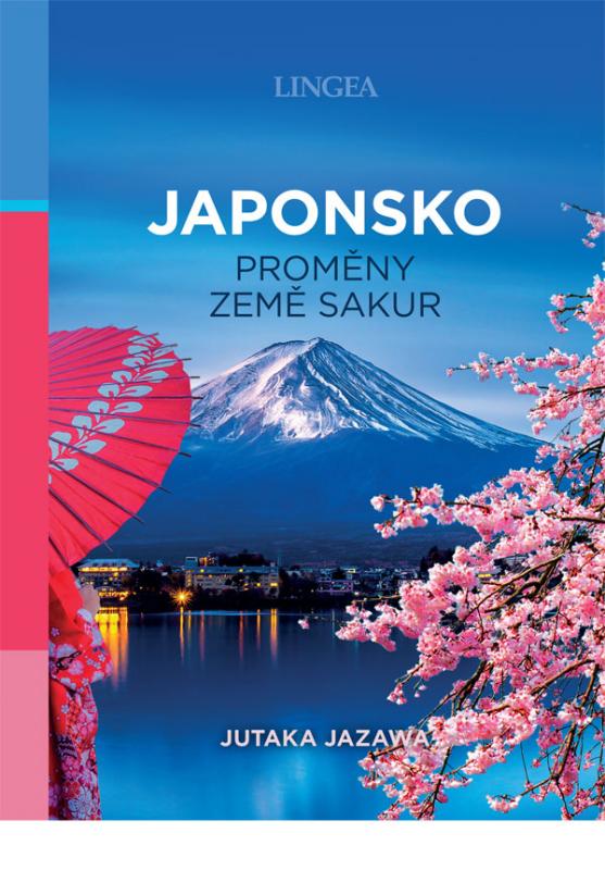 Kniha: Japonsko: proměny země sakur - Jutaka Jazawa