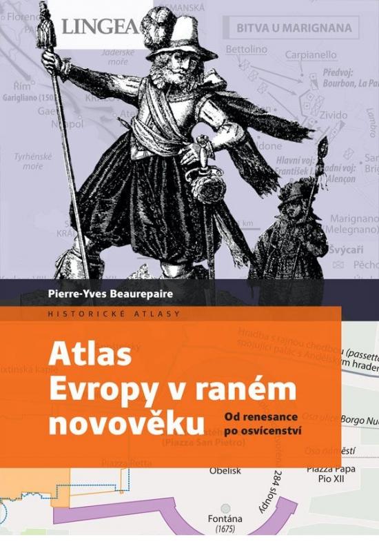 Kniha: Atlas Evropy v raném novověku - Yves Beaurepaire Pierre