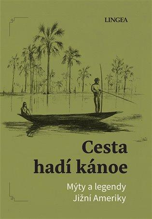 Kniha: Cesta hadí kánoeautor neuvedený