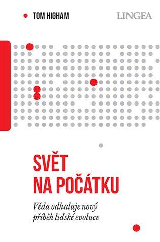 Kniha: Svět na počátku - Higham, Tom