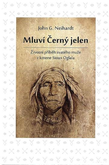 Kniha: Mluví Černý jelen - G. Neihardt John